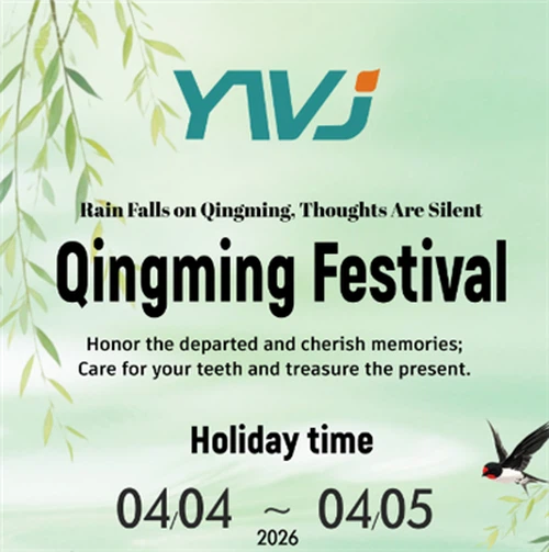 YWJ Dental Clinic Qingming Festival Holiday Notice